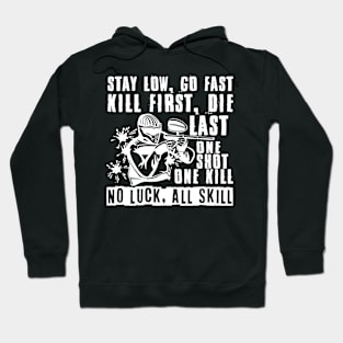 Stay Low Go Fast No Luck All Skill Paintball Hoodie